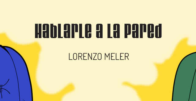 Lorenzo Meler presenta Hablarle a la pared en La Pantera Rossa